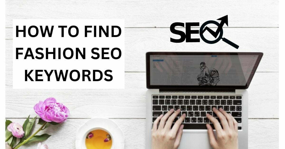 How to Find fashion SEO keywords