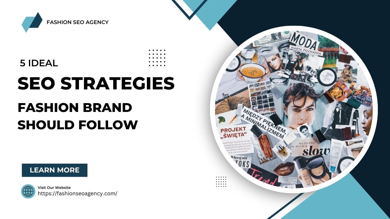 5 Ideal SEO Strategies Every Fashion Brand Should Follow